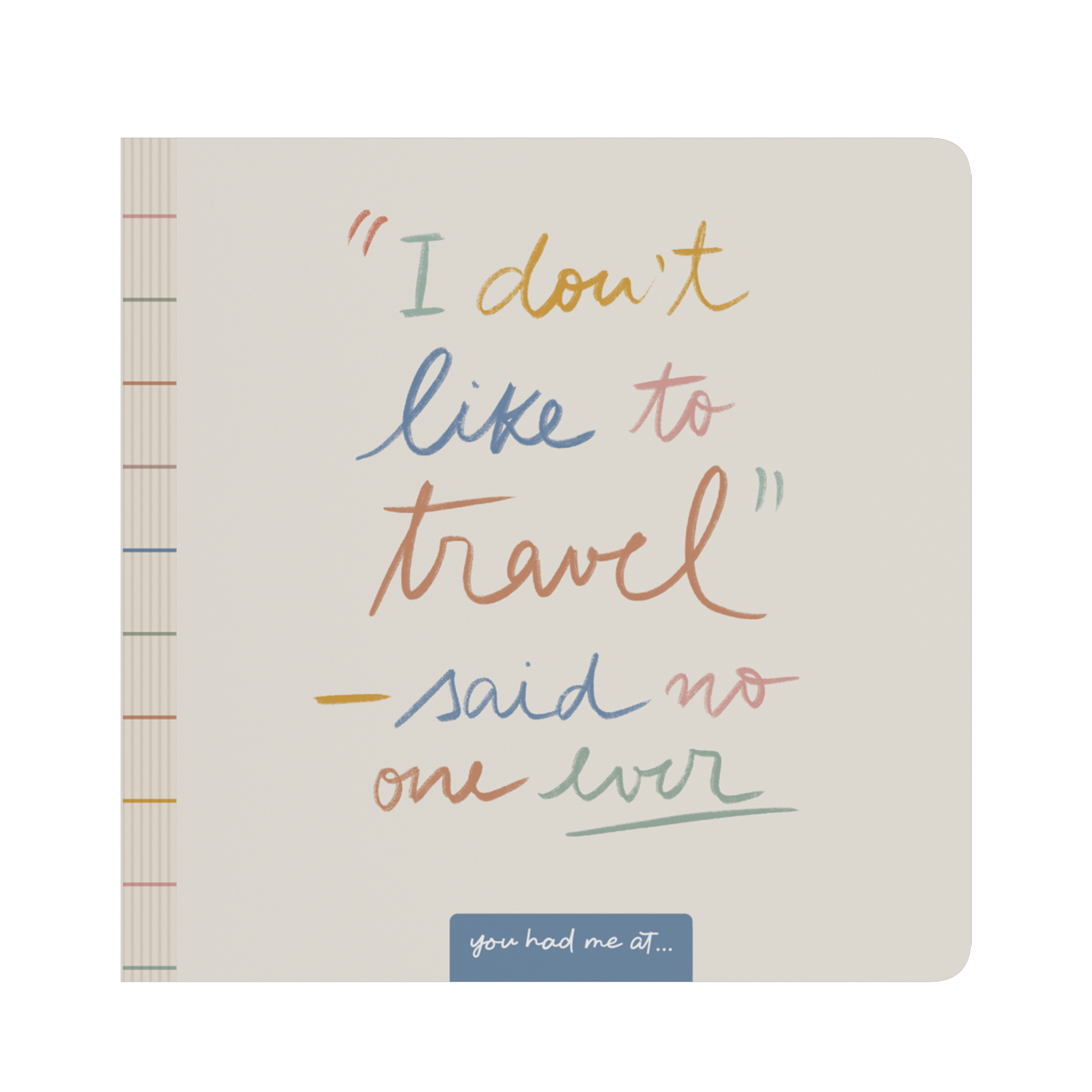 I_Dont_Like_to_Travel__Said_No_One_Board_Book_Closed_Front_Cover_Mockup.png