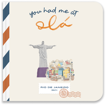 Illustrated children’s board book cover titled “You Had Me at Olá – Rio de Janeiro” featuring Christ the Redeemer, Sugarloaf Mountain, and beach scenes in a playful, scrapbook-inspired style